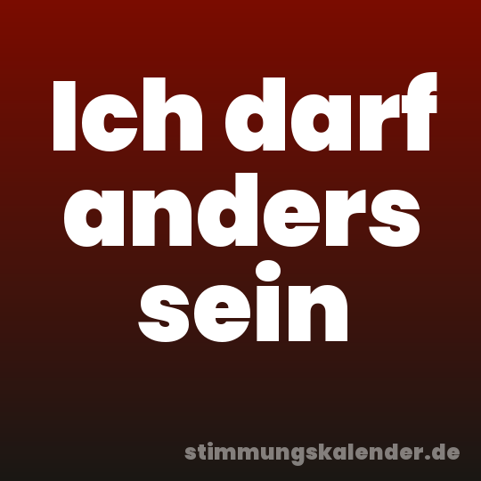 Ich darf anders sein