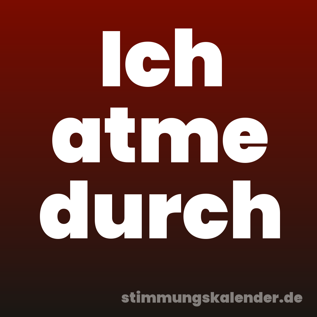 Ich atme durch