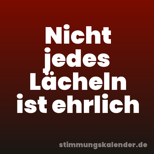 Nicht jedes Lächeln ist ehrlich