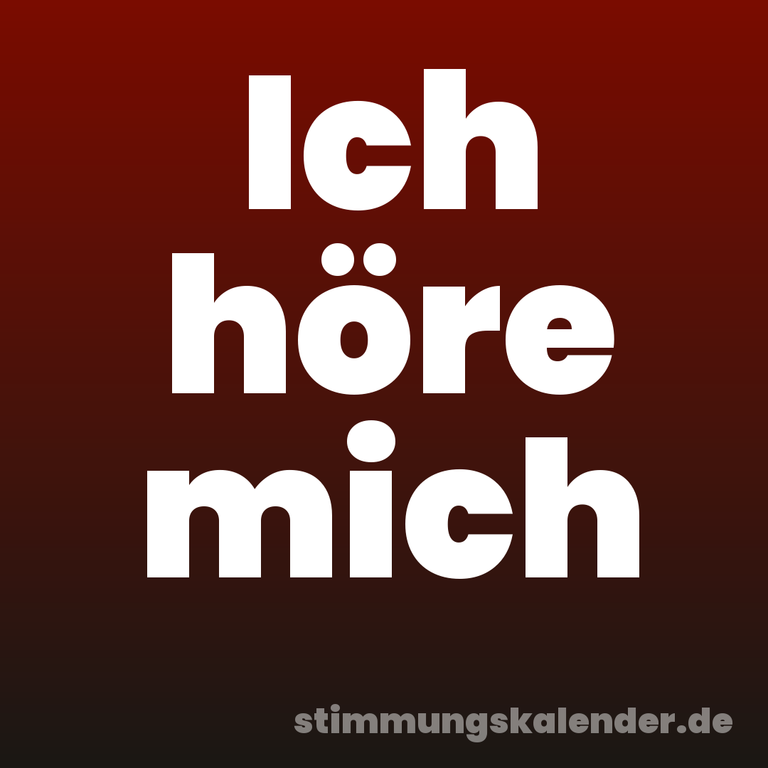 Ich höre mich