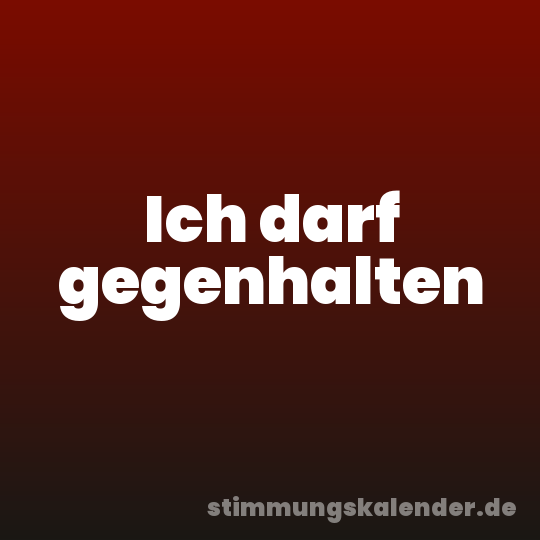 Ich darf gegenhalten