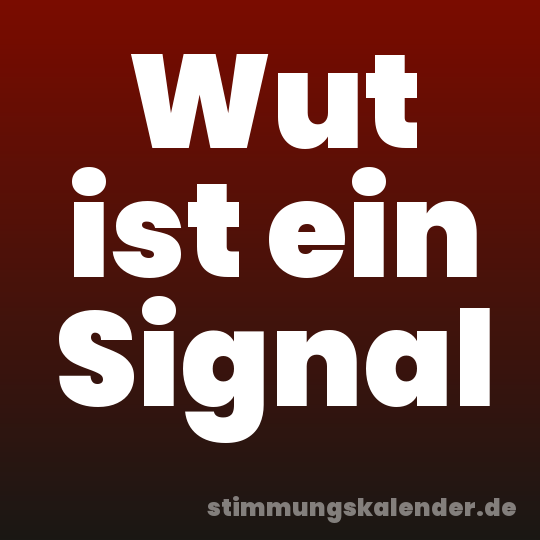 Wut ist ein Signal