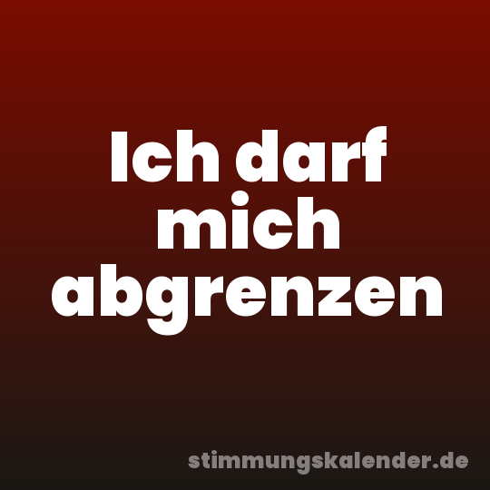 Ich darf mich abgrenzen