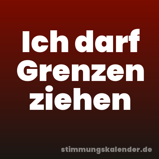 Ich darf Grenzen ziehen