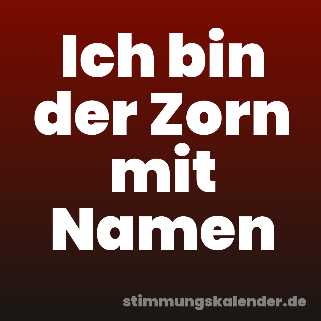 Ich bin der Zorn mit Namen