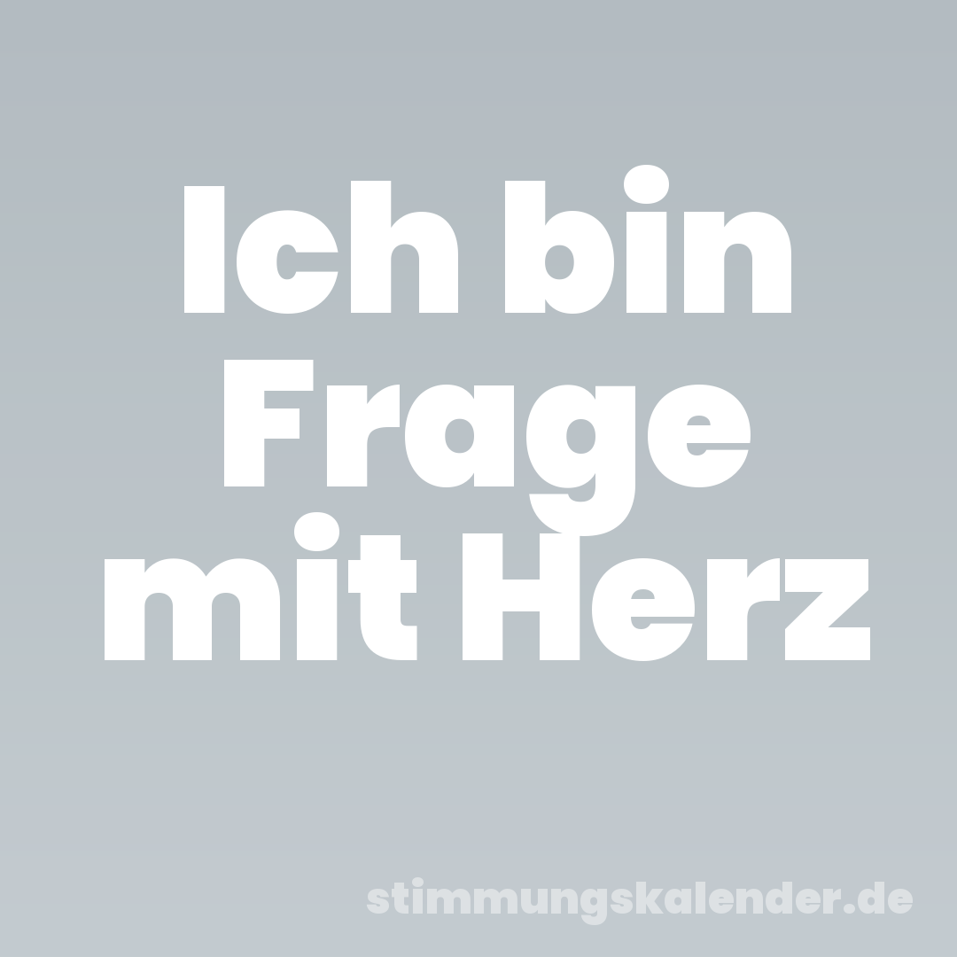 Ich bin Frage mit Herz