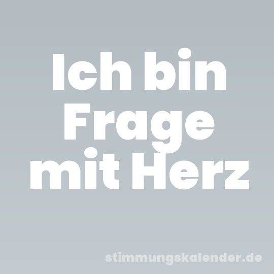 Ich bin Frage mit Herz