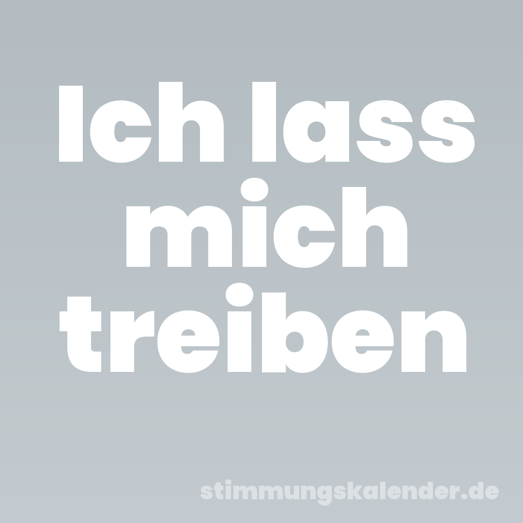Ich lass mich treiben