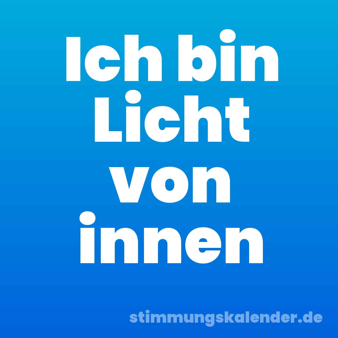 Ich bin Licht von innen