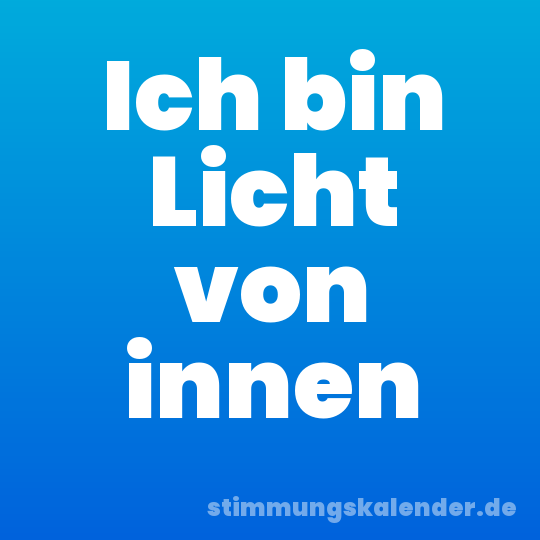 Ich bin Licht von innen