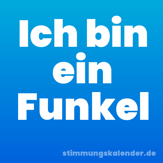 Ich bin ein Funkel