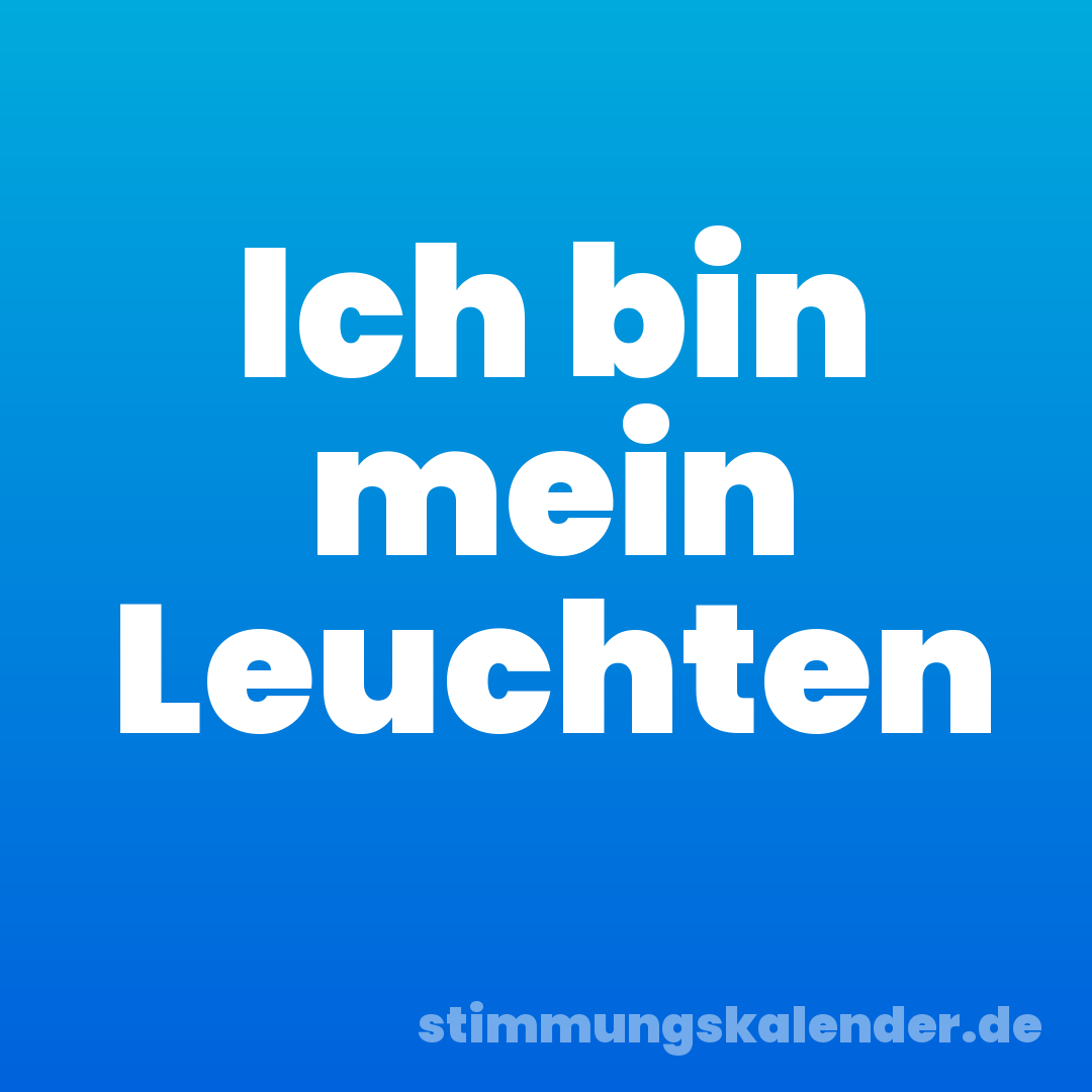 Ich bin mein Leuchten