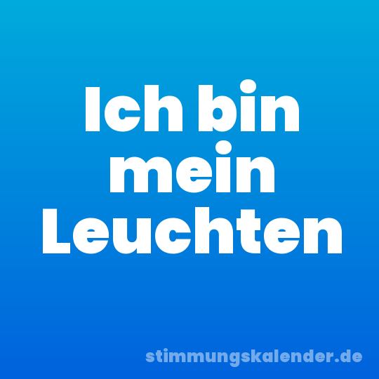 Ich bin mein Leuchten