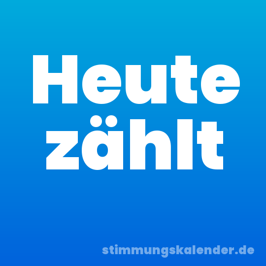 Heute zählt