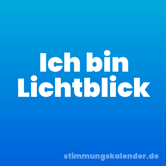 Ich bin Lichtblick