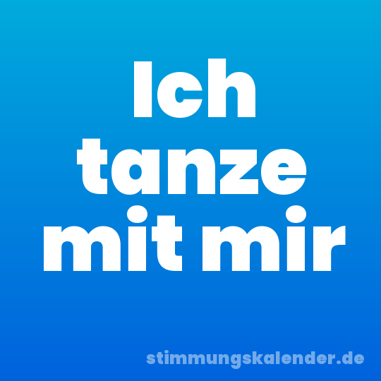 Ich tanze mit mir