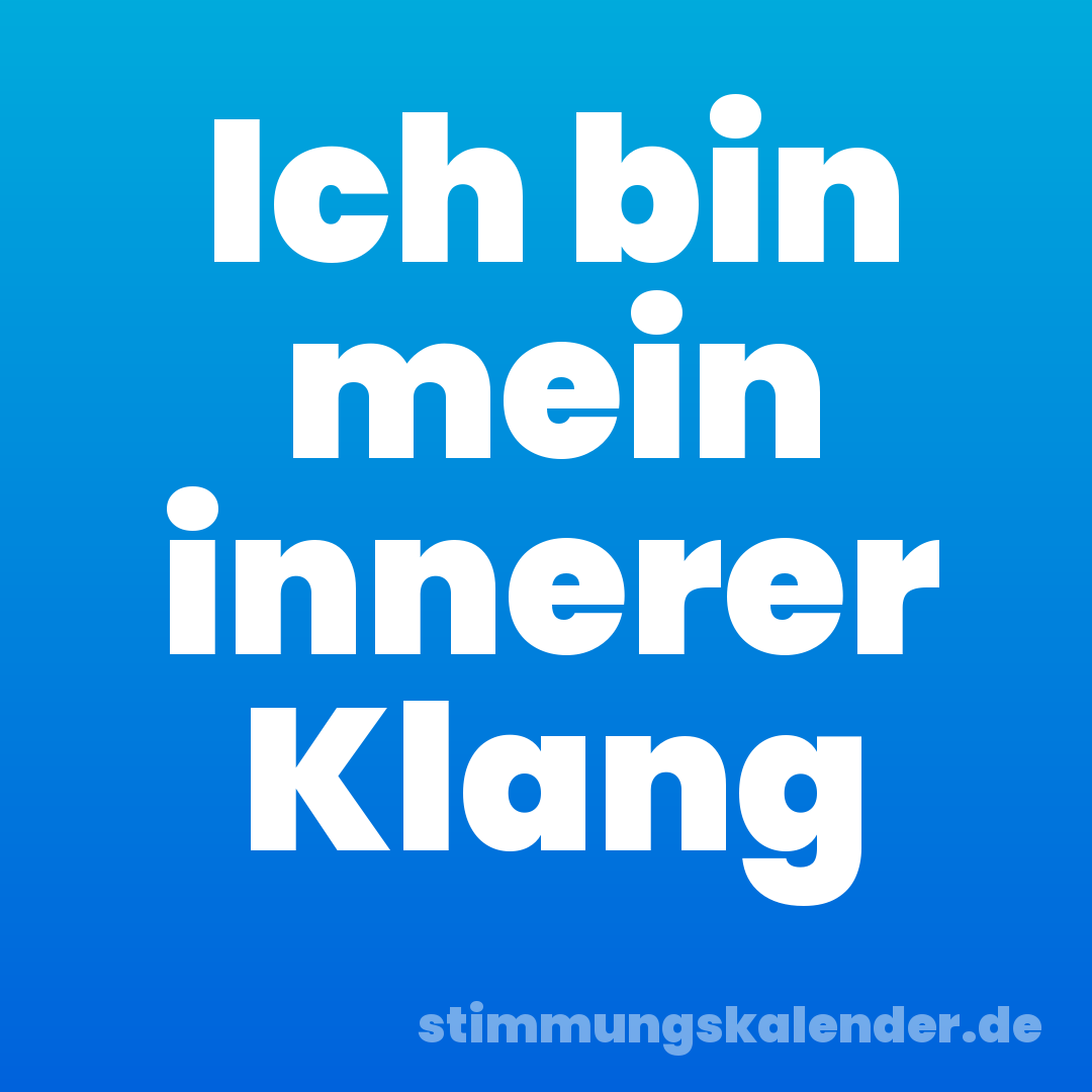 Ich bin mein innerer Klang