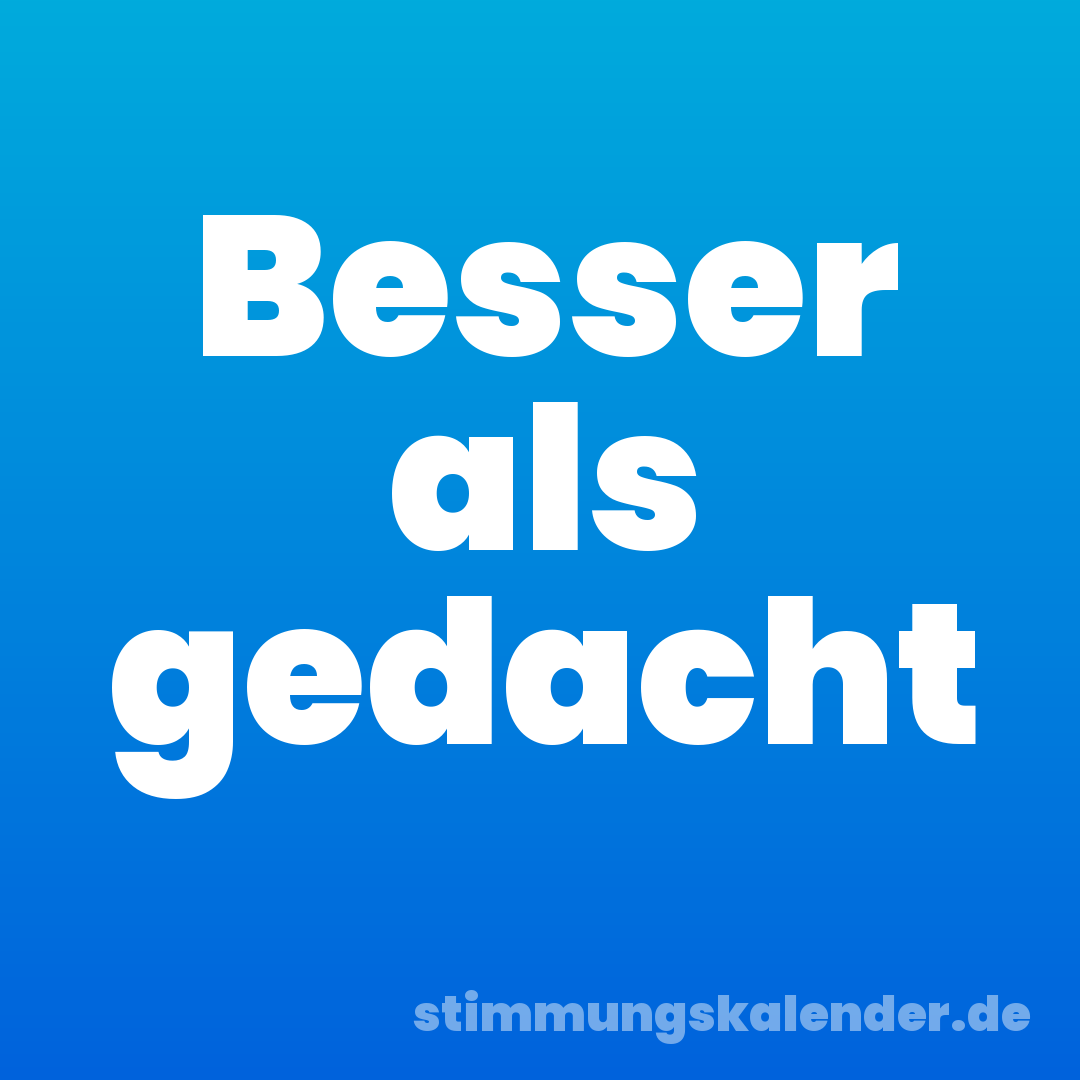 Besser als gedacht