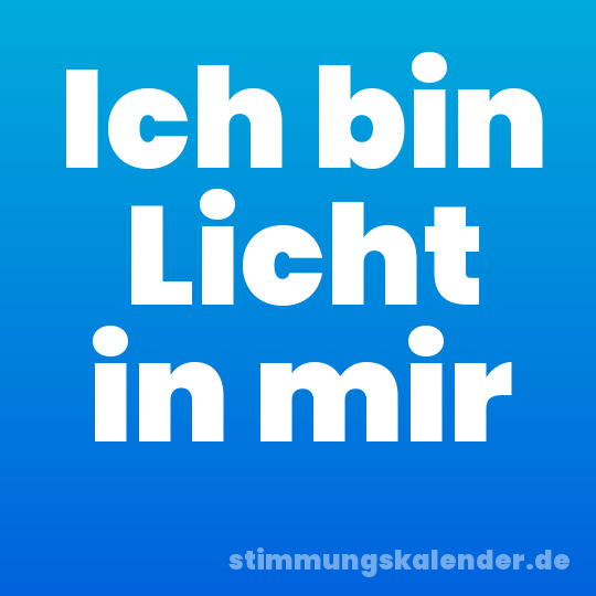 Ich bin Licht in mir