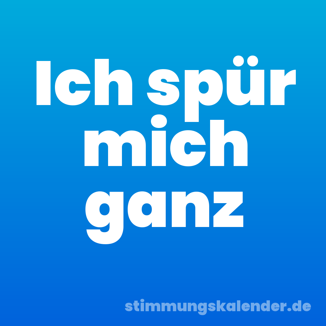 Ich spür mich ganz