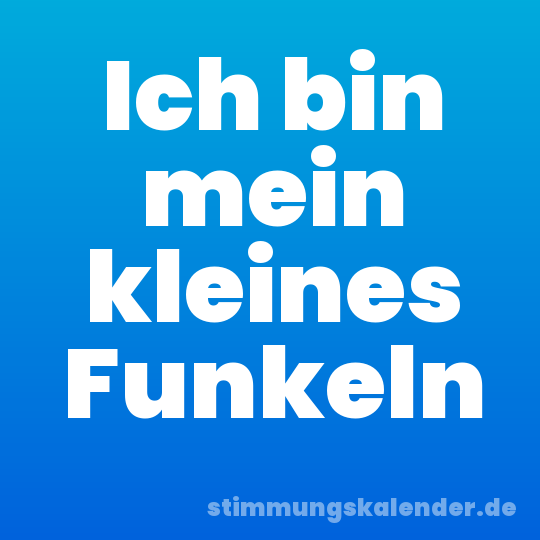 Ich bin mein kleines Funkeln