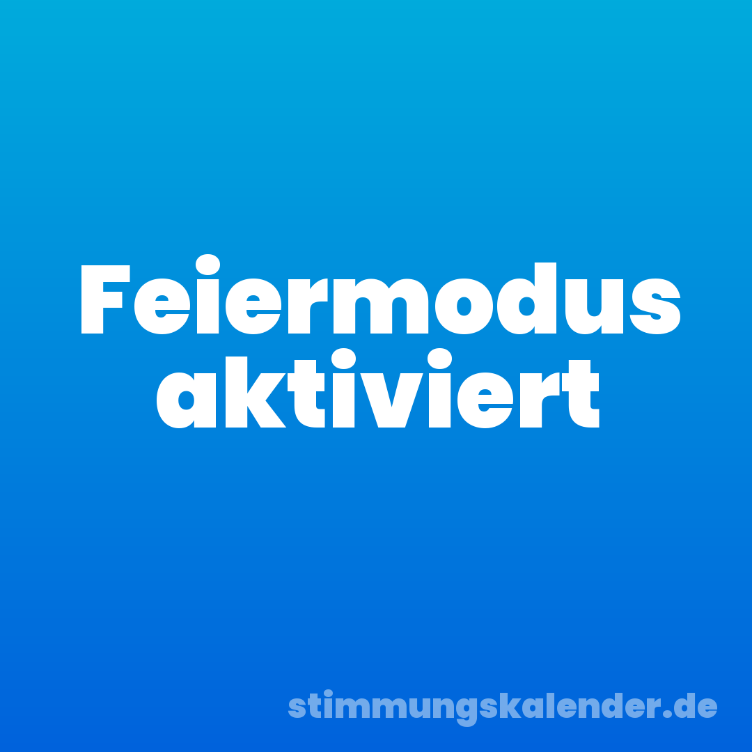 Feiermodus aktiviert