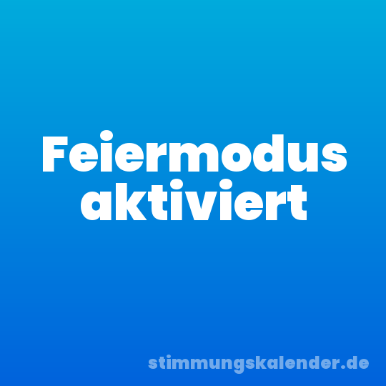 Feiermodus aktiviert