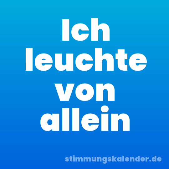 Ich leuchte von allein