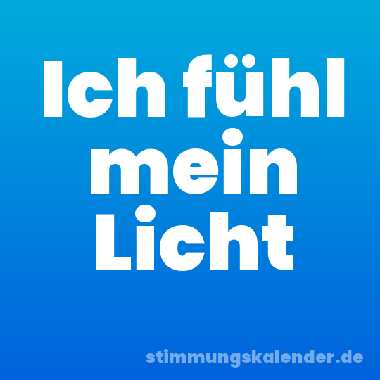 Ich fühl mein Licht