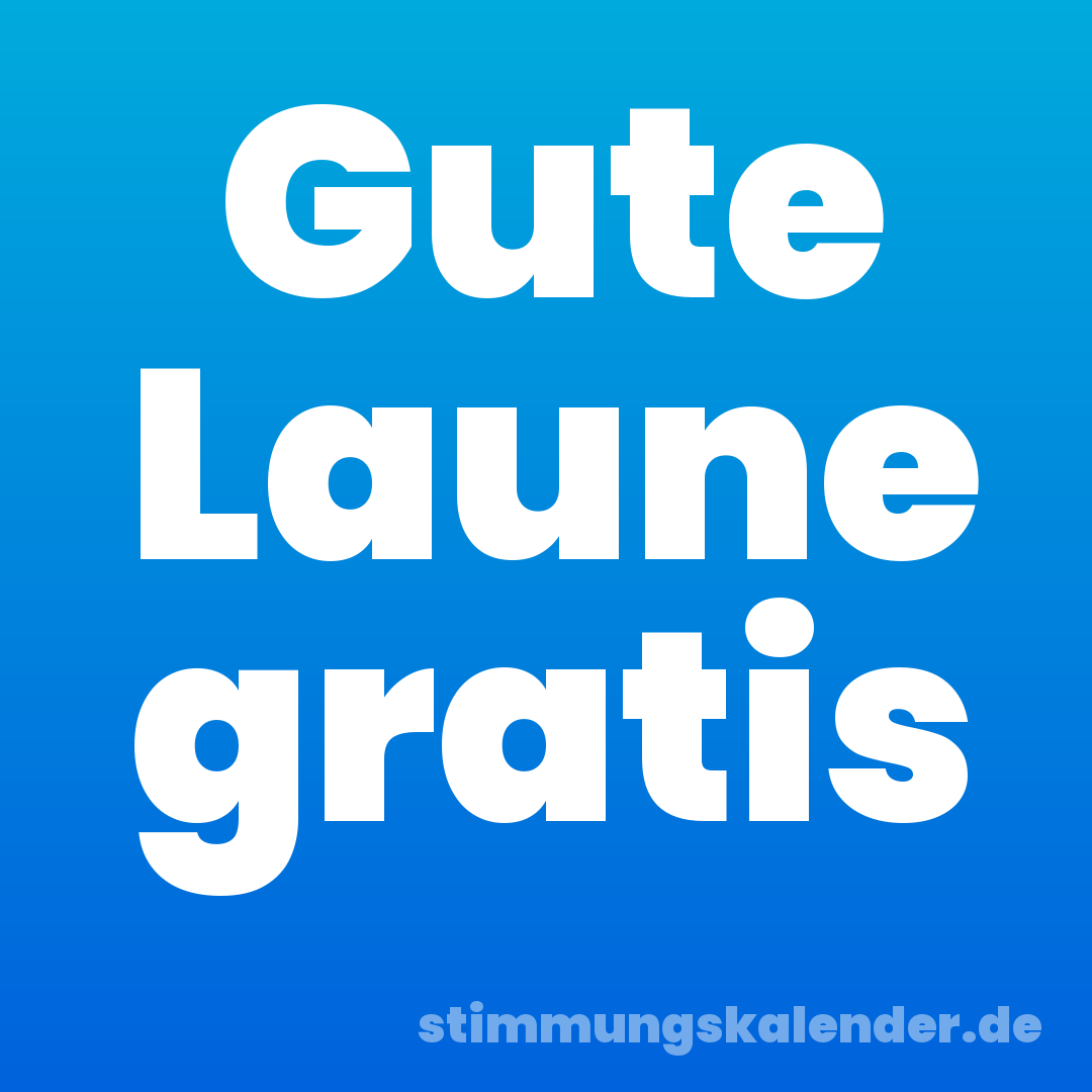Gute Laune gratis
