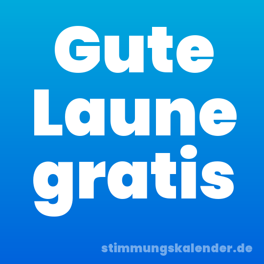 Gute Laune gratis