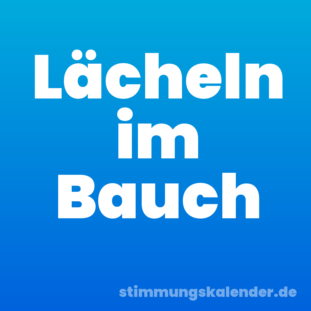 Lächeln im Bauch