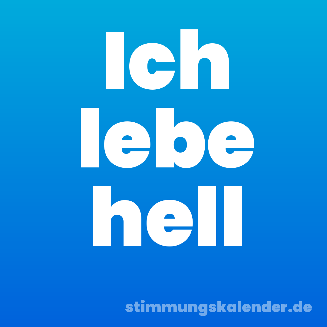 Ich lebe hell