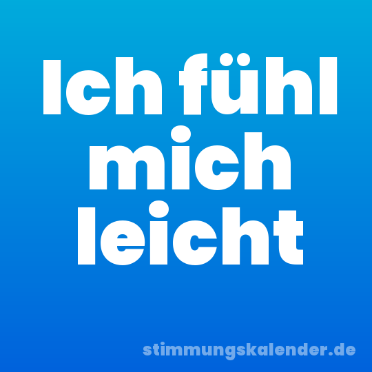 Ich fühl mich leicht