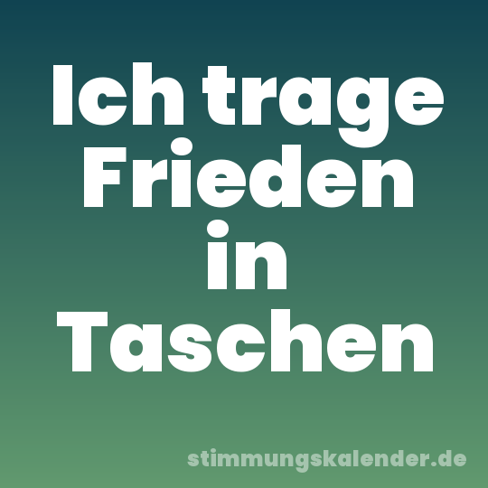 Ich trage Frieden in Taschen
