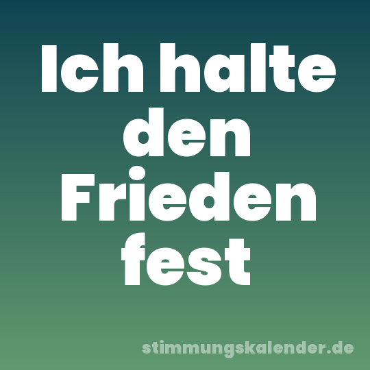 Ich halte den Frieden fest