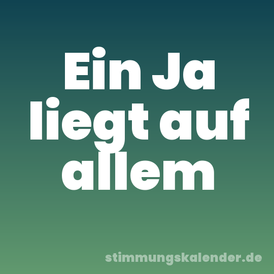 Ein Ja liegt auf allem