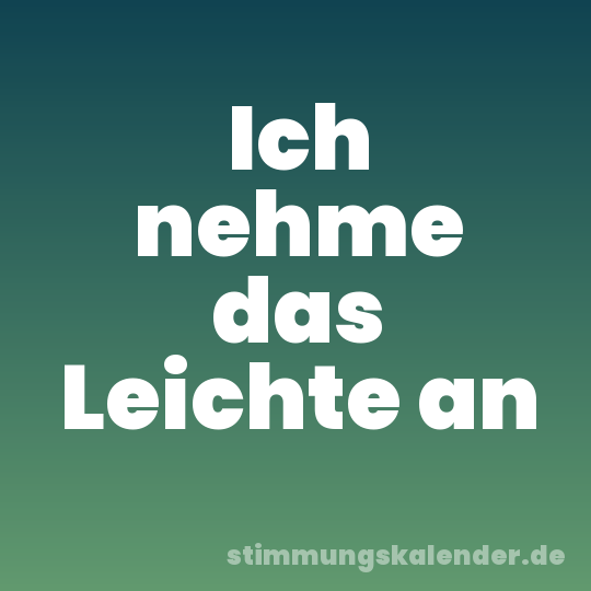 Ich nehme das Leichte an