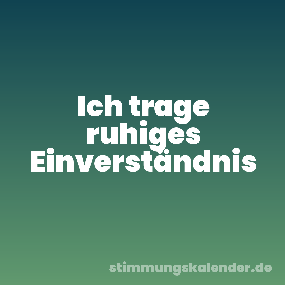 Ich trage ruhiges Einverständnis