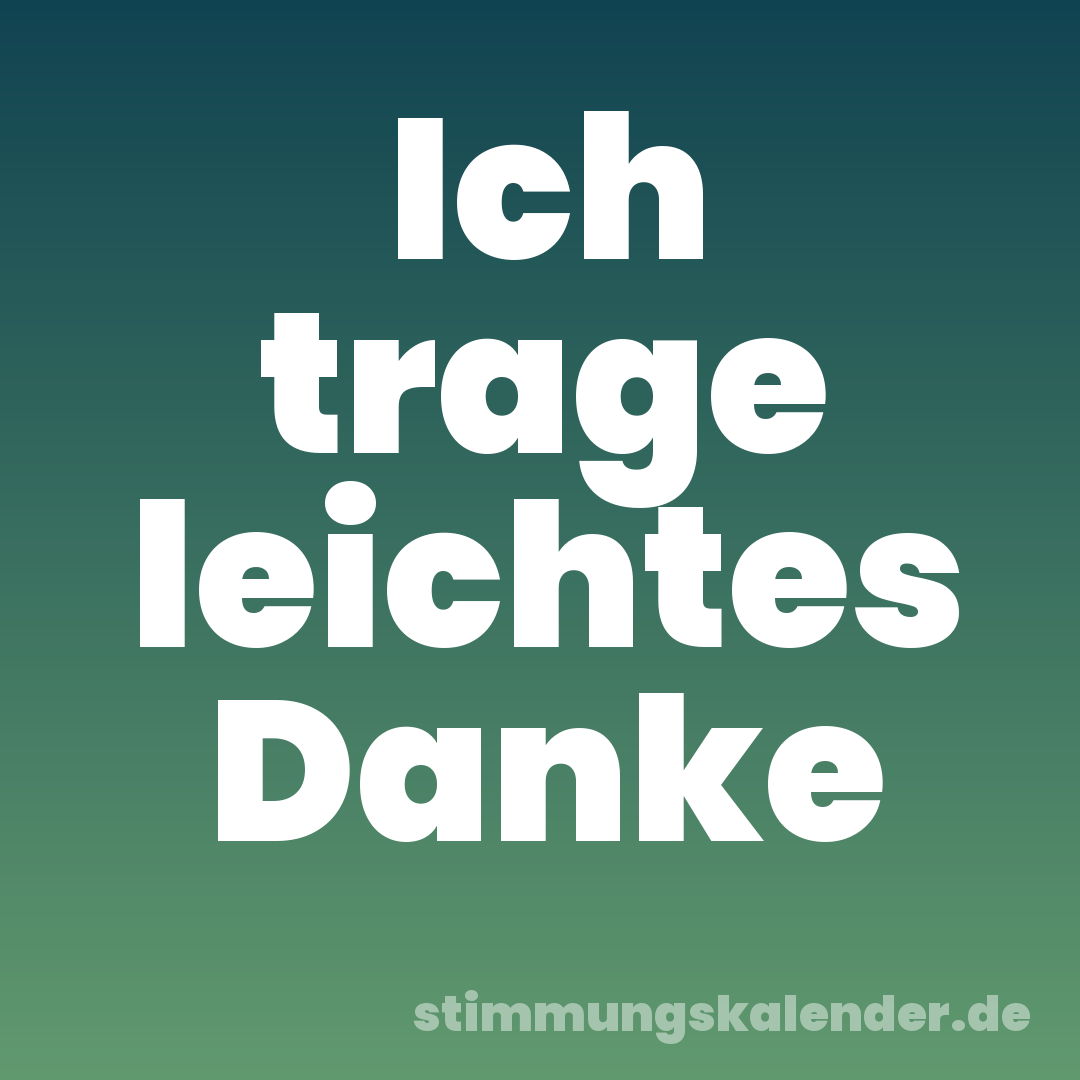 Ich trage leichtes Danke