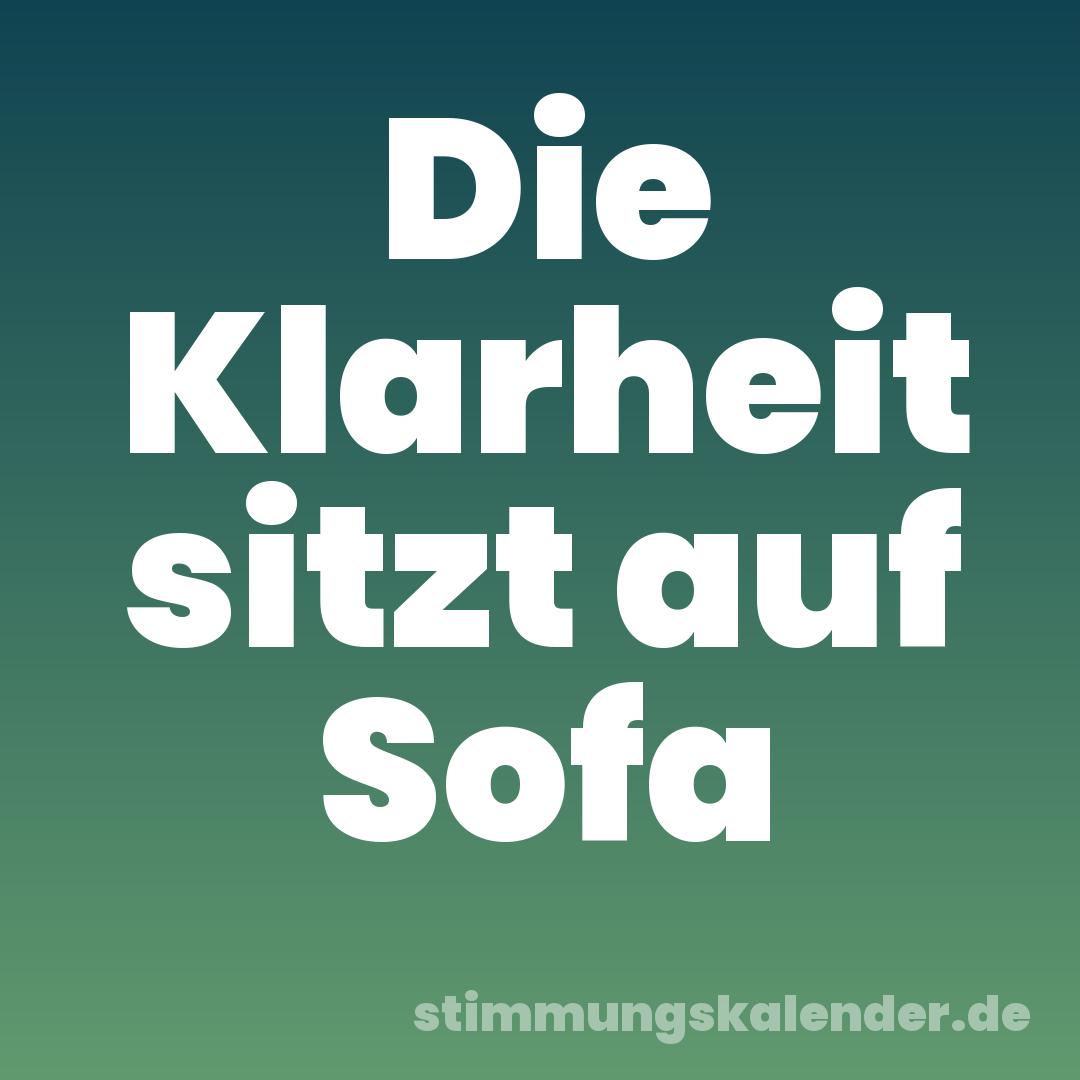 Die Klarheit sitzt auf Sofa