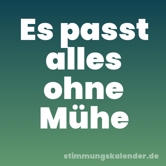 Es passt alles ohne Mühe
